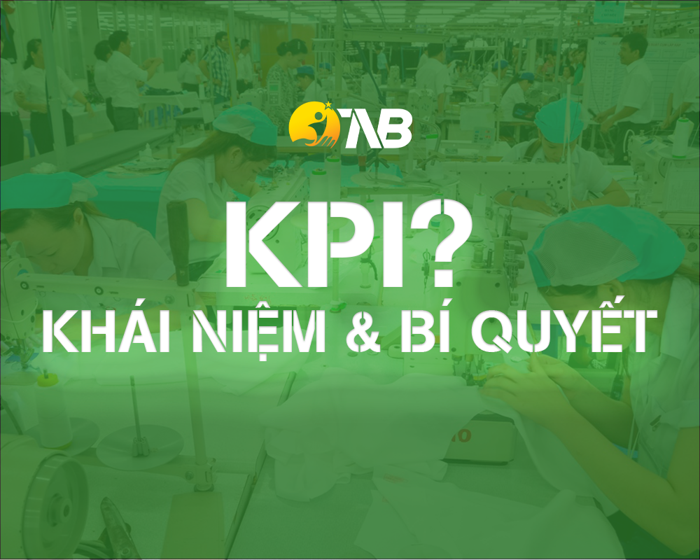 Kpi và các chỉ số then chốt trong quản trị may mặc