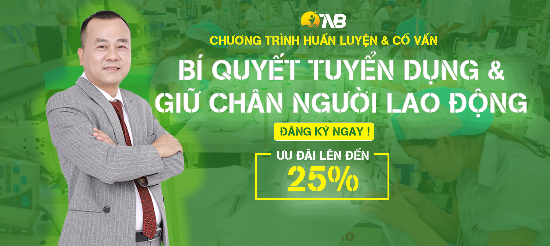 BÍ QUYẾT TUYỂN DỤNG, ĐÀO TẠO VÀ GIỮ CHÂN NGƯỜI LAO ĐỘNG