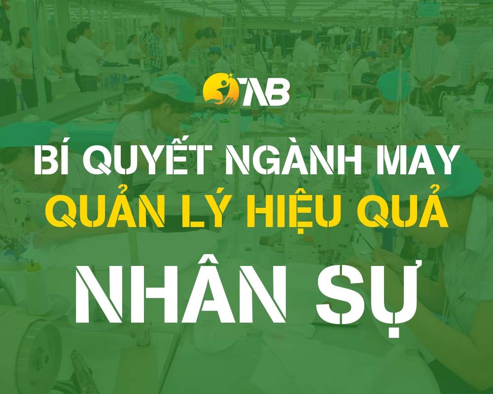 Quản lý hiệu quả nhân sự trong ngành may mặc 2023